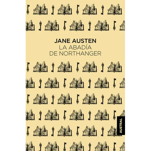 La Abadía de Northanger (Novela) / Northanger Abbey (a Novel)