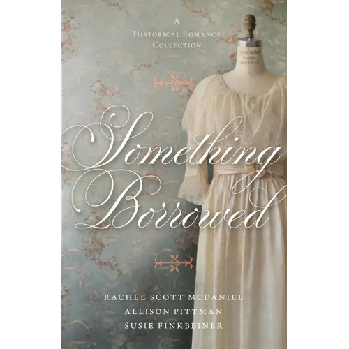 Something Borrowed: A Historical Romance Collection