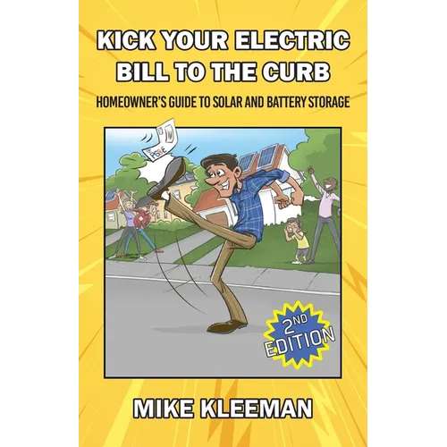 Kick Your Electric Bill To The Curb: Homeowner's Guide to Solar and Battery Storage