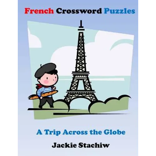 French Crossword Puzzles: A Trip Across the Globe