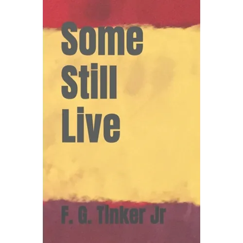 Some Still Live