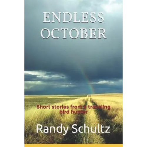 Endless October: Short stories from a traveling bird hunter