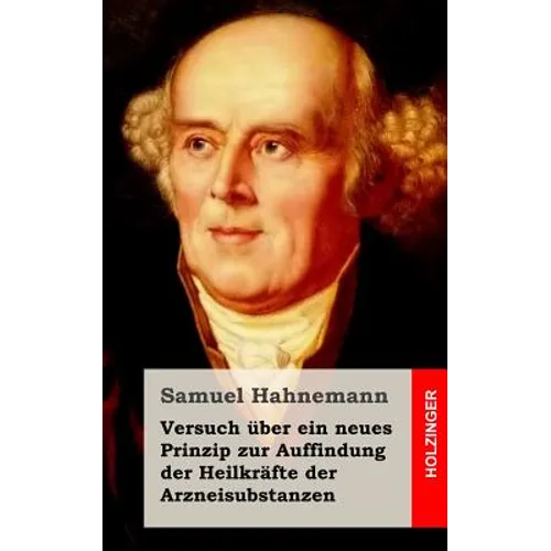 Versuch über ein neues Prinzip zur Auffindung der Heilkräfte der Arzneisubstanzen