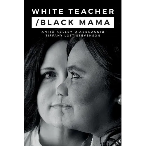 White Teacher/Black Mama