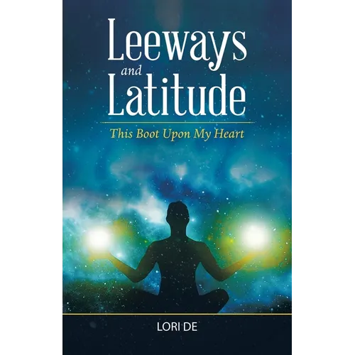 Leeways and Latitude: This Boot Upon My Heart