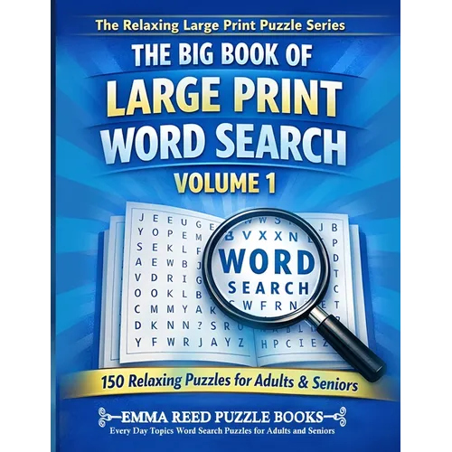 Everyday Topics Word Search Puzzles for Adults and Seniors: 150 Easy-to-Read Fun Word Search Puzzles with Mixed Themes for Adults and Seniors Relaxing
