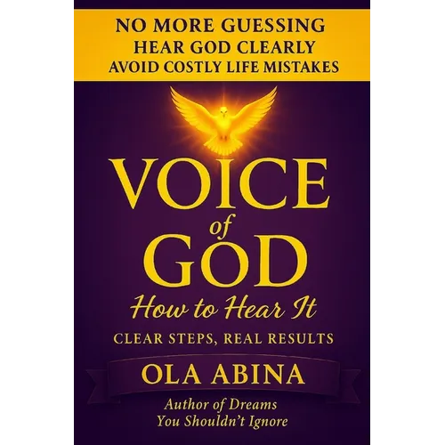 Voice of God: How To Hear It -No More Guessing