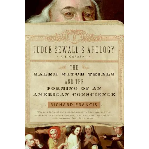 Judge Sewall's Apology: The Salem Witch Trials and the Forming of an American Conscience