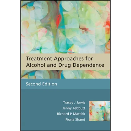 Treatment Approaches for Alcohol and Drug Dependence: An Introductory Guide