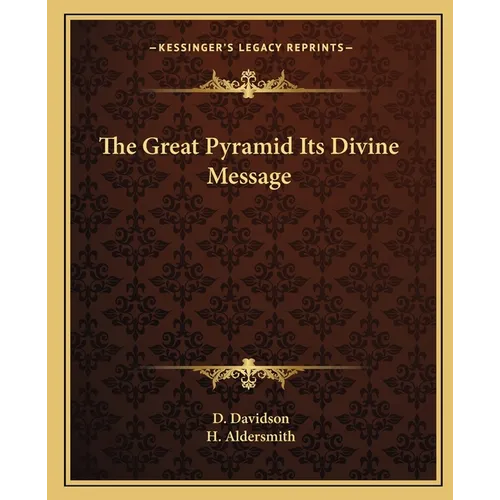 The Great Pyramid Its Divine Message