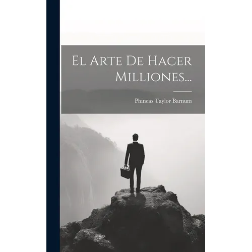 El Arte De Hacer Milliones...