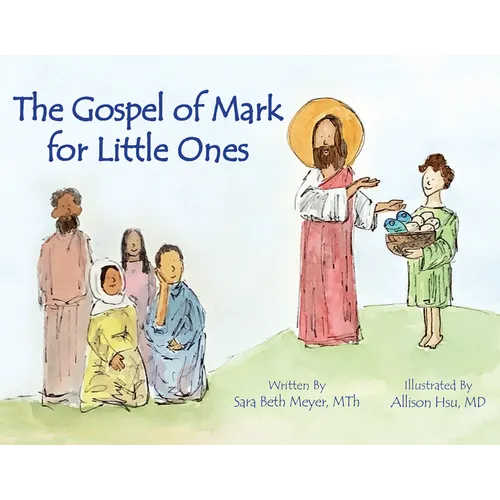 Gospel of Mark for Little Ones