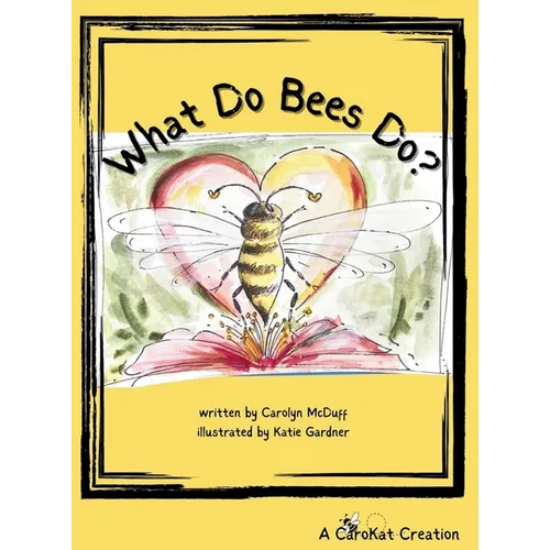 What Do Bees Do?