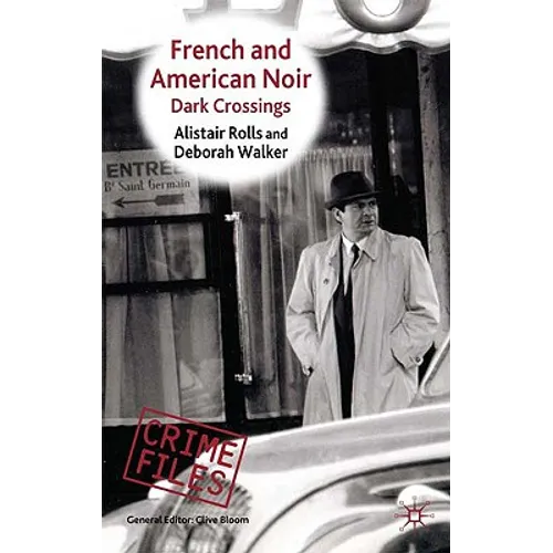 French and American Noir: Dark Crossings