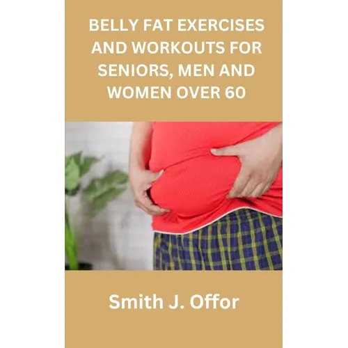 Belly Fat Exercises and Workouts for Seniors, Men and Women Over 60