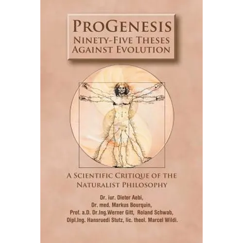 ProGenesis: Ninety-Five Theses Against Evolution-A Scientific Critique of the Naturalist Philosophy
