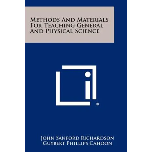 Methods And Materials For Teaching General And Physical Science