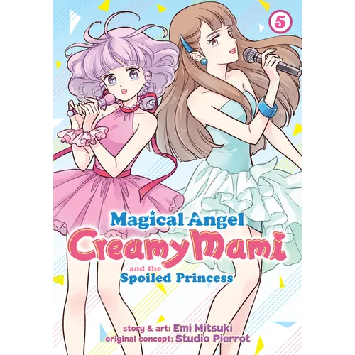 Magical Angel Creamy Mami and the Spoiled Princess Vol. 5