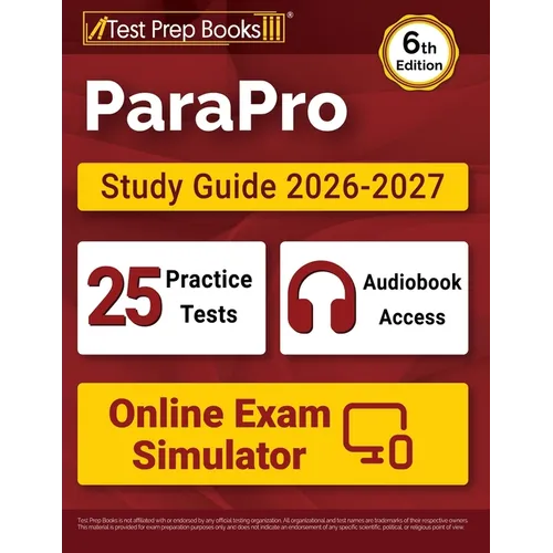 ParaPro Study Guide 2026-2027: 25 Practice Tests + ParaProfessional Test Prep + Online Exam Simulator [6th Edition]