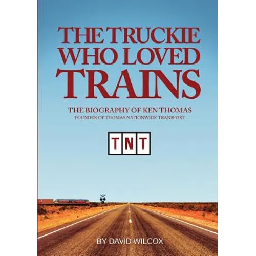 The Truckie Who Loved Trains