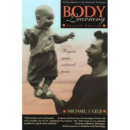 Body Learning: An Introduction to the Alexander Technique