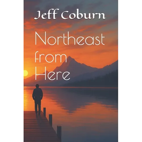 Northeast from Here