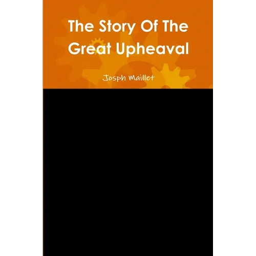 The Story Of The Great Upheaval
