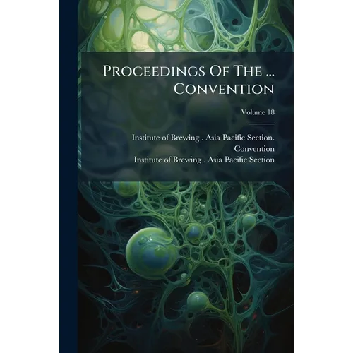 Proceedings Of The ... Convention; Volume 18
