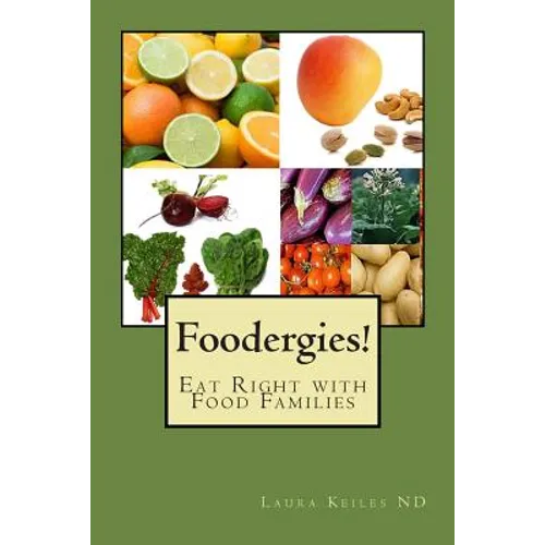 Foodergies!: Eat Right with Food Families