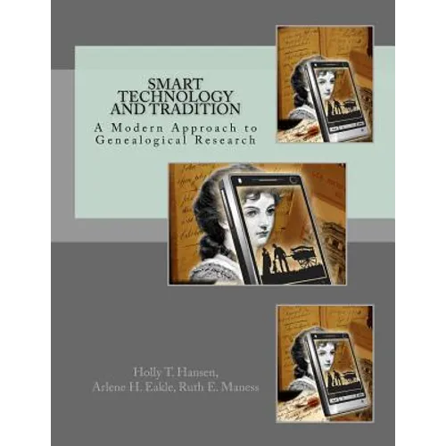 Smart Technology and Tradition: A Modern Approach to Genealogical Research