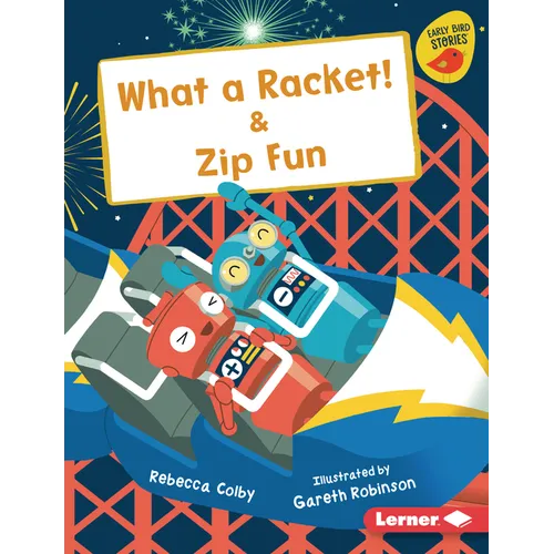What a Racket! & Zip Fun