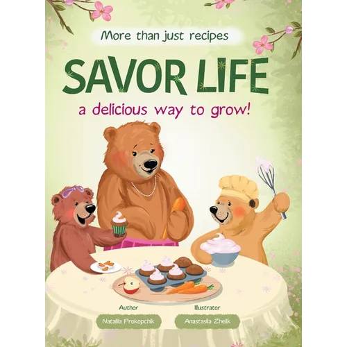 Savor Life. Spring: A Delicious Way To Grow