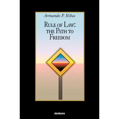 Rule of Law: The Path to Freedom