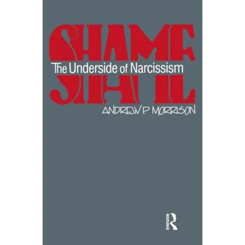 Shame: The Underside of Narcissism