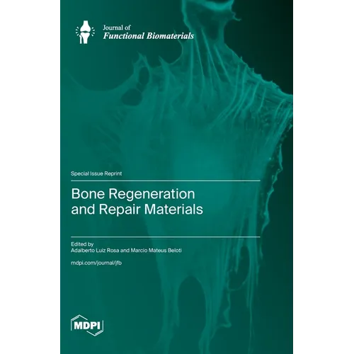 Bone Regeneration and Repair Materials