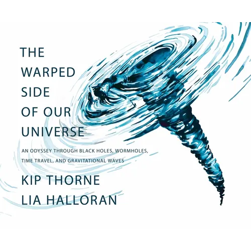 The Warped Side of Our Universe: An Odyssey Through Black Holes, Wormholes, Time Travel, and Gravitational Waves