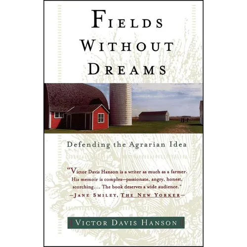 Fields Without Dreams: Defending the Agrarian Idea
