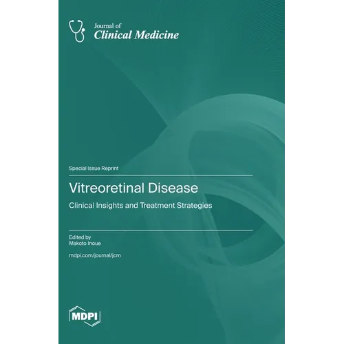 Vitreoretinal Disease: Clinical Insights and Treatment Strategies