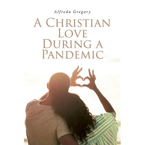 A Christian Love During A Pandemic