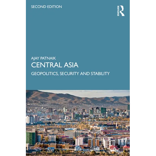 Central Asia: Geopolitics, Security and Stability