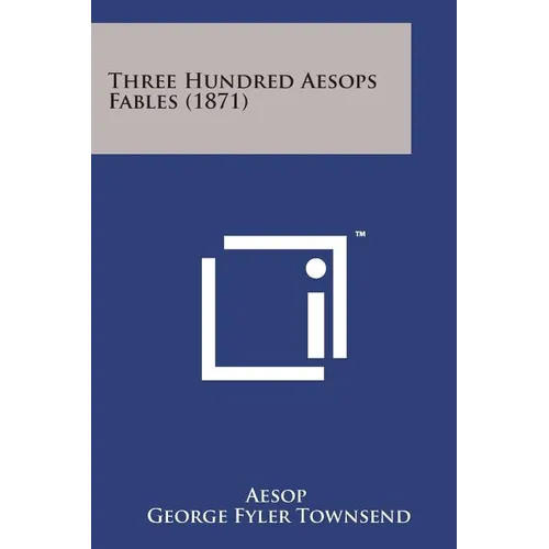 Three Hundred Aesops Fables (1871)