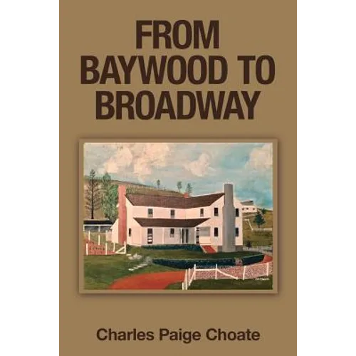 From Baywood to Broadway