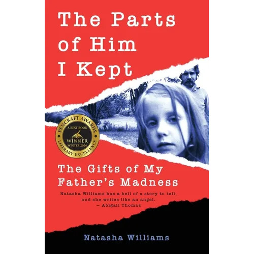 The Parts of Him I Kept: The Gifts of My Father's Madness