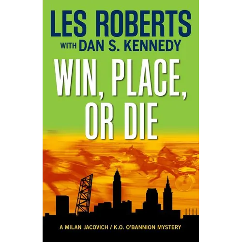 Win, Place, or Die