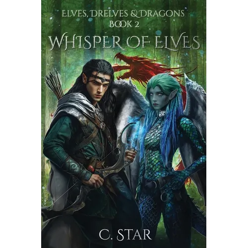 Whisper of Elves: Elves, Drelves & Dragons Book Two