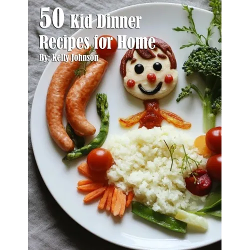 50 Kid Dinner Recipes for Home
