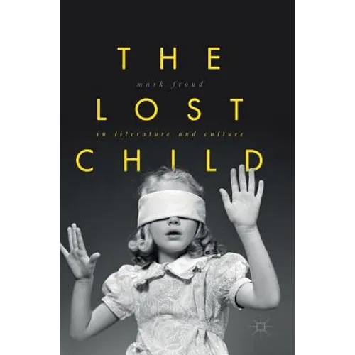 The Lost Child in Literature and Culture