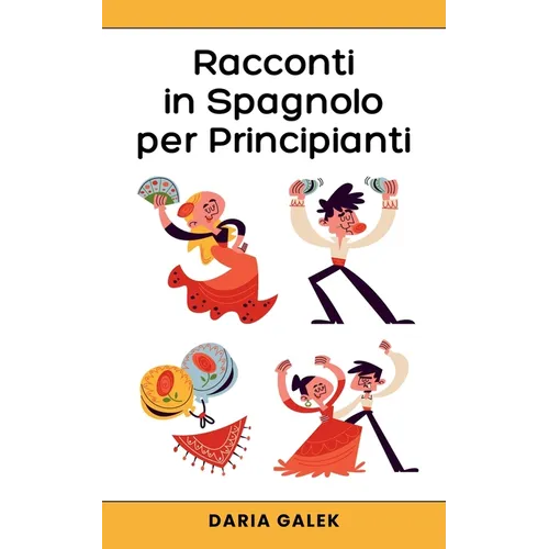 Racconti in Spagnolo per Principianti