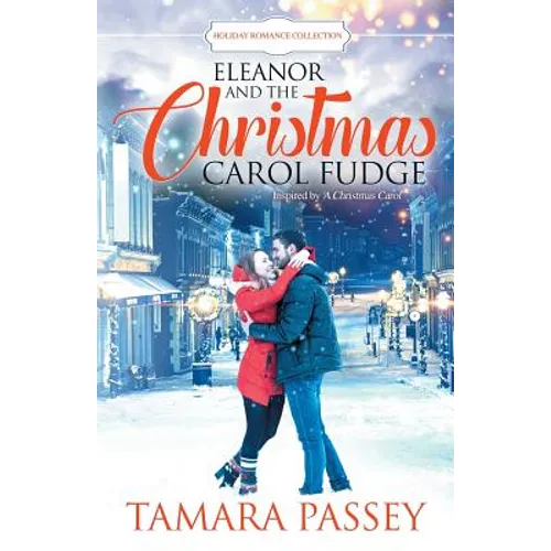 Eleanor and the Christmas Carol Fudge: Inspired by A Christmas Carol
