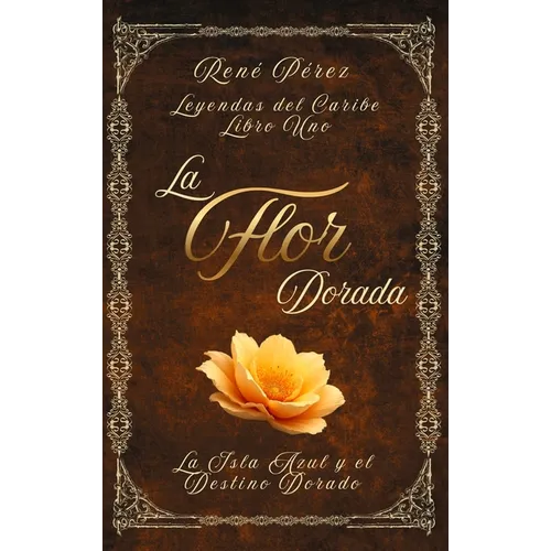 La Flor Dorada: La Isla Azul y el Destino Dorado